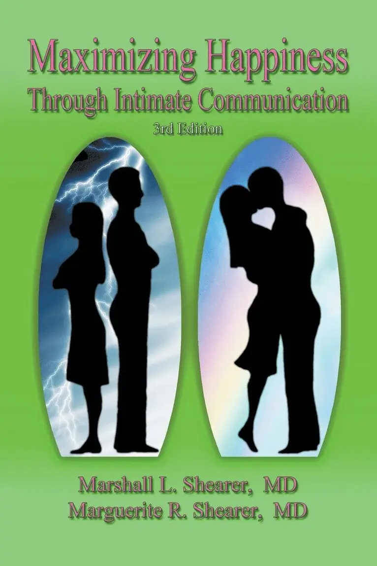 Marshall L. Shearer, Marguerite R. Shearer - Maximizing Happiness Through Intimate Communication, Häftad. Tillgänglighet: Lägg i varukorg