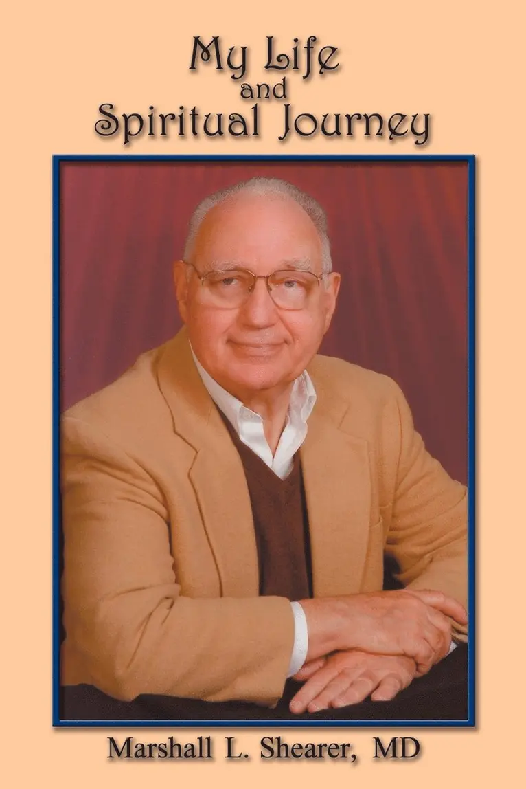 Marshall L. Shearer - My Life and Spiritual Journey, Häftad. Tillgänglighet: Lägg i varukorg