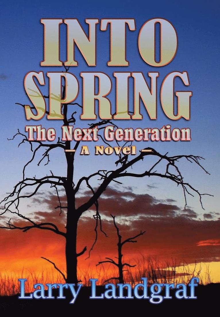 Larry Landgraf - Into Spring, Inbunden