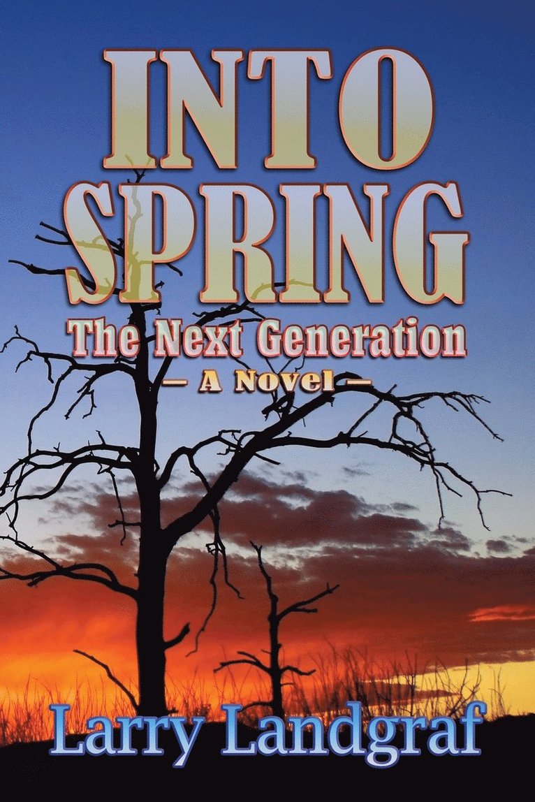 Larry Landgraf - Into Spring, Häftad