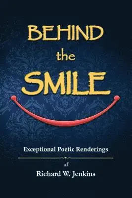 Richard W Jenkins - Behind the Smile, Häftad. Tillgänglighet: Lägg i varukorg