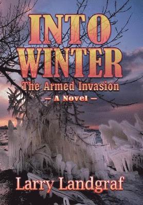 Larry Landgraf - Into Winter, Inbunden