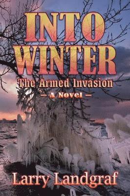 Larry Landgraf - Into Winter, Häftad
