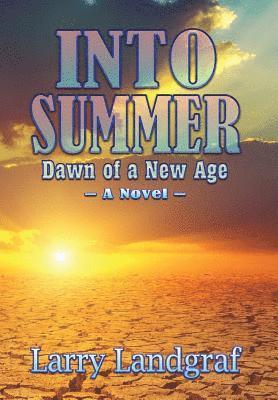 Larry Landgraf - Into Summer, Inbunden
