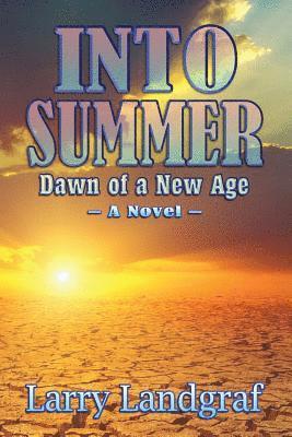 Larry Landgraf - Into Summer, Häftad