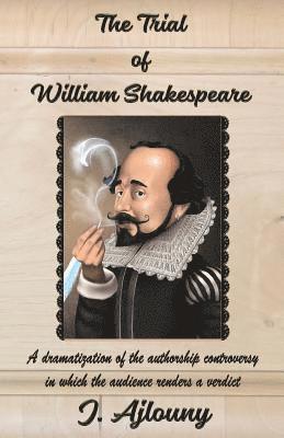 J Ajlouny - Trial of William Shakespeare, Häftad. Tillgänglighet: Lägg i varukorg