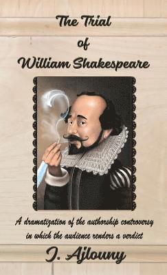 J Ajlouny - Trial of William Shakespeare, Inbunden. Tillgänglighet: Lägg i varukorg