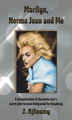 J Ajlouny - Marilyn, Norma Jean and Me, Inbunden. Tillgänglighet: Lägg i varukorg