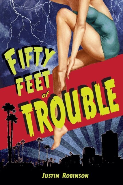 Justin Robinson - Fifty Feet of Trouble, E-bok
