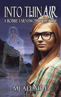 Mj Allaire - Into Thin Air: A Bobbie Farnsworth Mystery, Häftad