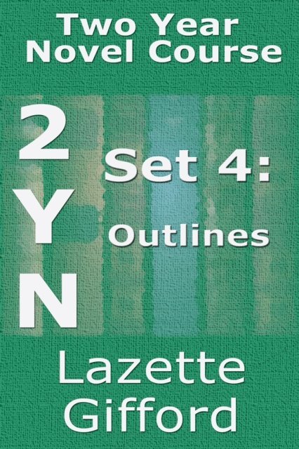 Lazette Gifford - Two Year Novel Course: Set 4 (Outlines), E-bok. Tillgänglighet: Lägg i varukorg