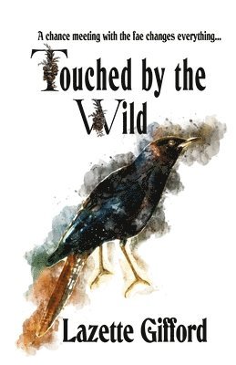 Lazette Gifford - Touched by the Wild, Häftad. Tillgänglighet: Lägg i varukorg