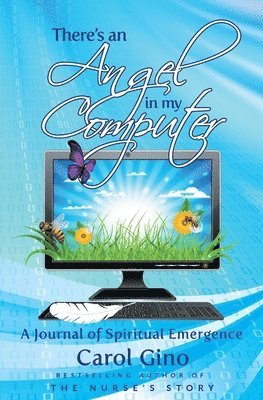 Carol Gino - There's an Angel in my Computer, Häftad