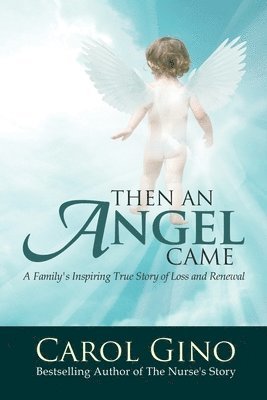 Carol Gino - Then an Angel Came, Häftad