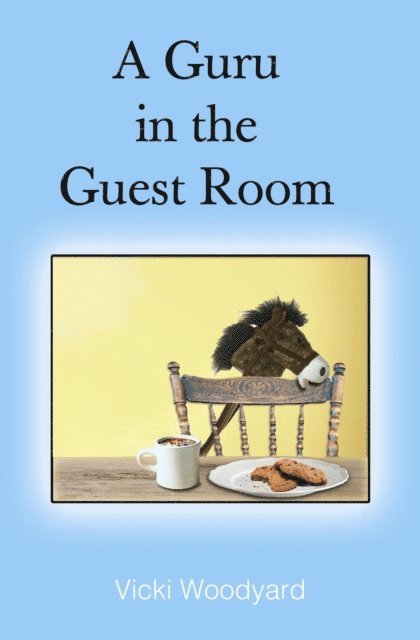 Vicki Woodyard - A Guru in the Guest Room, Häftad