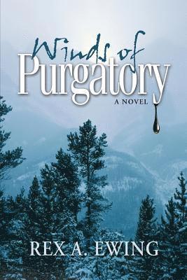 Rex a Ewing - Winds of Purgatory, a Novel, Häftad. Tillgänglighet: Lägg i varukorg