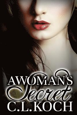 C. L. Koch - A Woman's Secret, Häftad