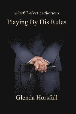 Glenda Horsfall - Playing By His Rules, Häftad. Tillgänglighet: Lägg i varukorg
