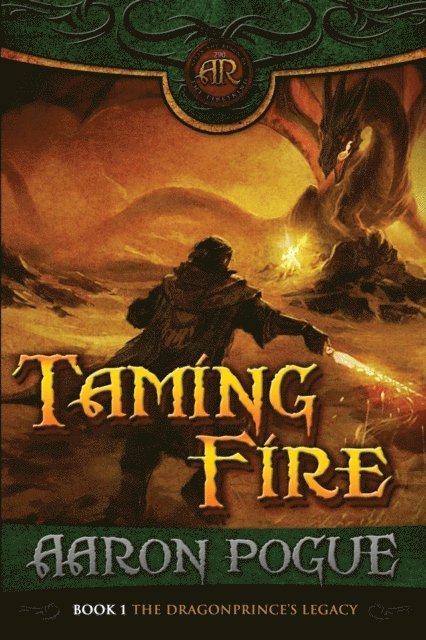 Aaron Pogue - Taming Fire, E-bok