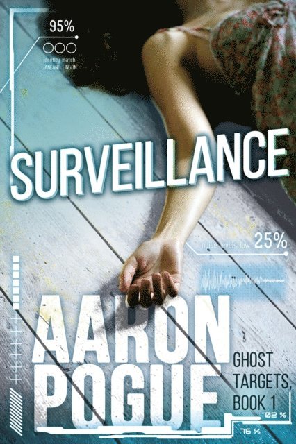 Aaron Pogue - Surveillance, E-bok