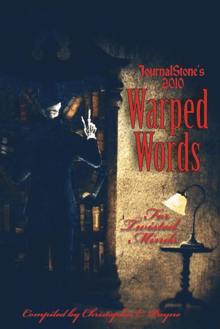 Journalstone's 2010 Warped Words, for Twisted Minds, Häftad