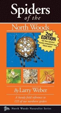 Spiders of the North Woods, Second Edition