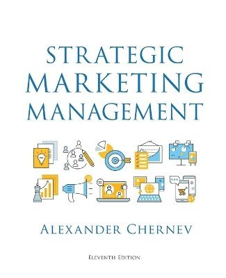Alexander Chernev - Strategic Marketing Management, 11th Edition, Häftad