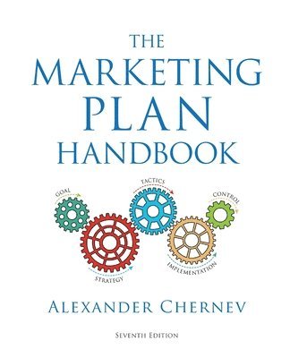 Alexander Chernev - Marketing Plan Handbook, 7th Edition, Häftad