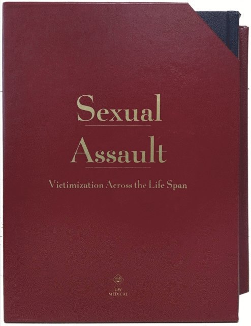 Angelo P. Giardino, Elizabeth M. Datner, Janice B. Asher, Barbara W. Girardin, Diana K. Faugno, Mary J. Spencer - Sexual Assault: A Clinical Guide and Color Atlas: Victimization Across the Life Span, E-bok
