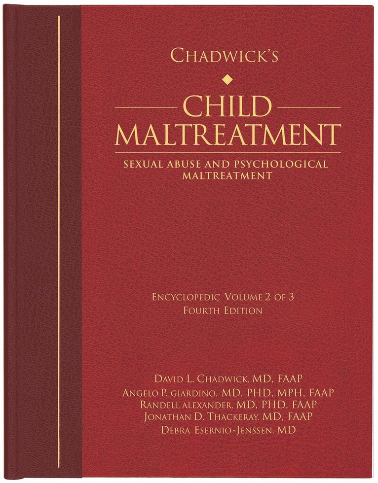 David L. Chadwick, Angelo P. Giardino, Randell Alexander, Jonathan D. Thackeray, Debra Esernio-Jenssen - Chadwick's Child Maltreatment Volume 2, E-bok