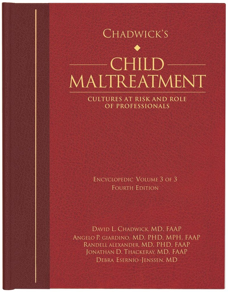 David L. Chadwick, Angelo P. Giardino, Randell Alexander, Jonathan D. Thackeray, Debra Esernio-Jenssen - Chadwick's Child Maltreatment Volume 3, E-bok