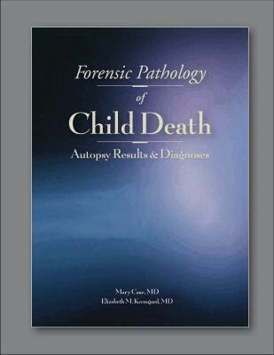 Mary E. Case, Elizabeth M. Kermgard - Forensic Pathology of Child Death, Häftad