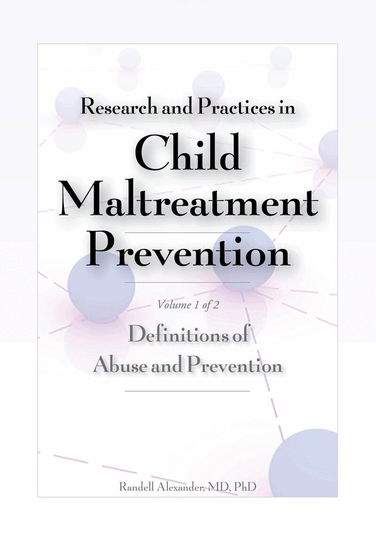 Randell Alexander - Research and Practices in Child Maltreatment Prevention Volume 1, E-bok