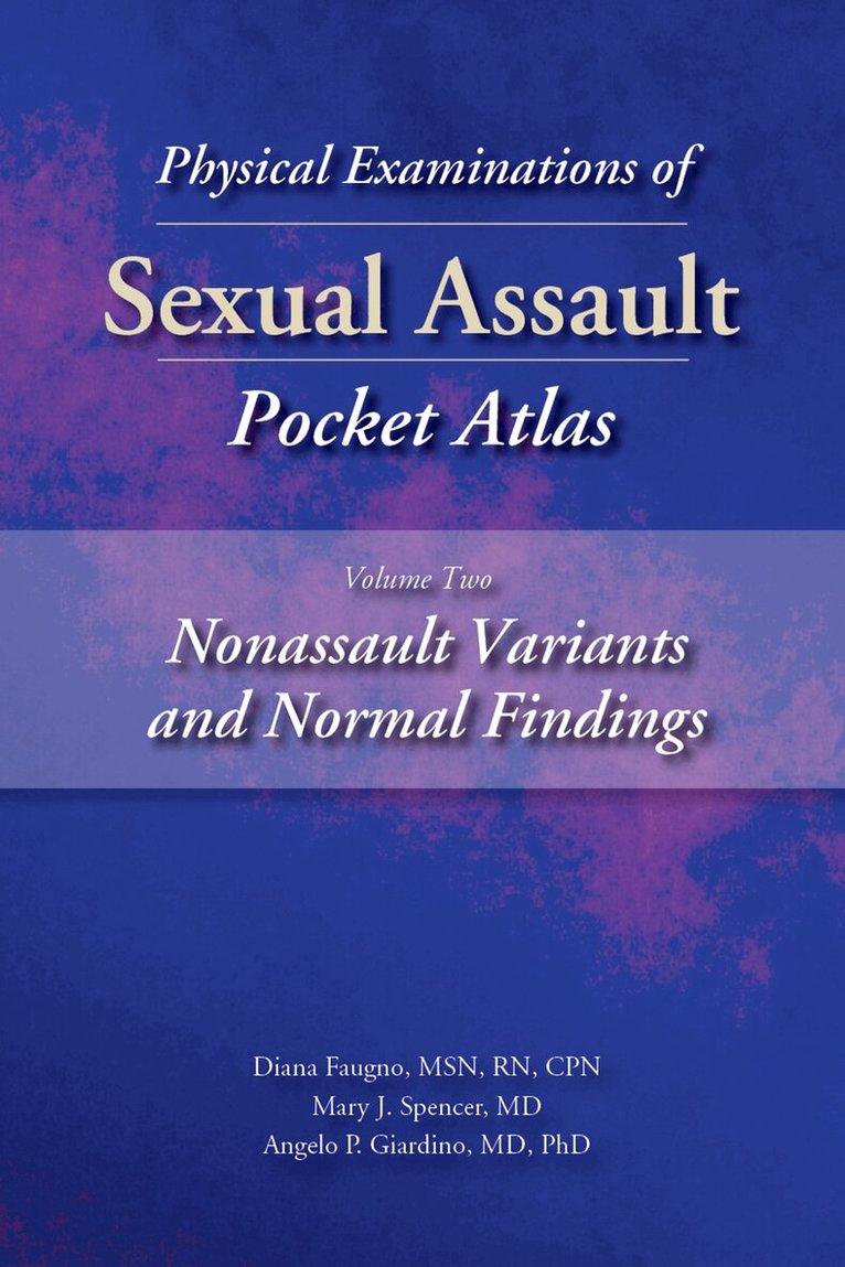 Diana K. Faugno, Mary J. Spencer, Angelo P. Giardino - Physical Examinations of Sexual Assault Pocket Atlas Volume 2, E-bok