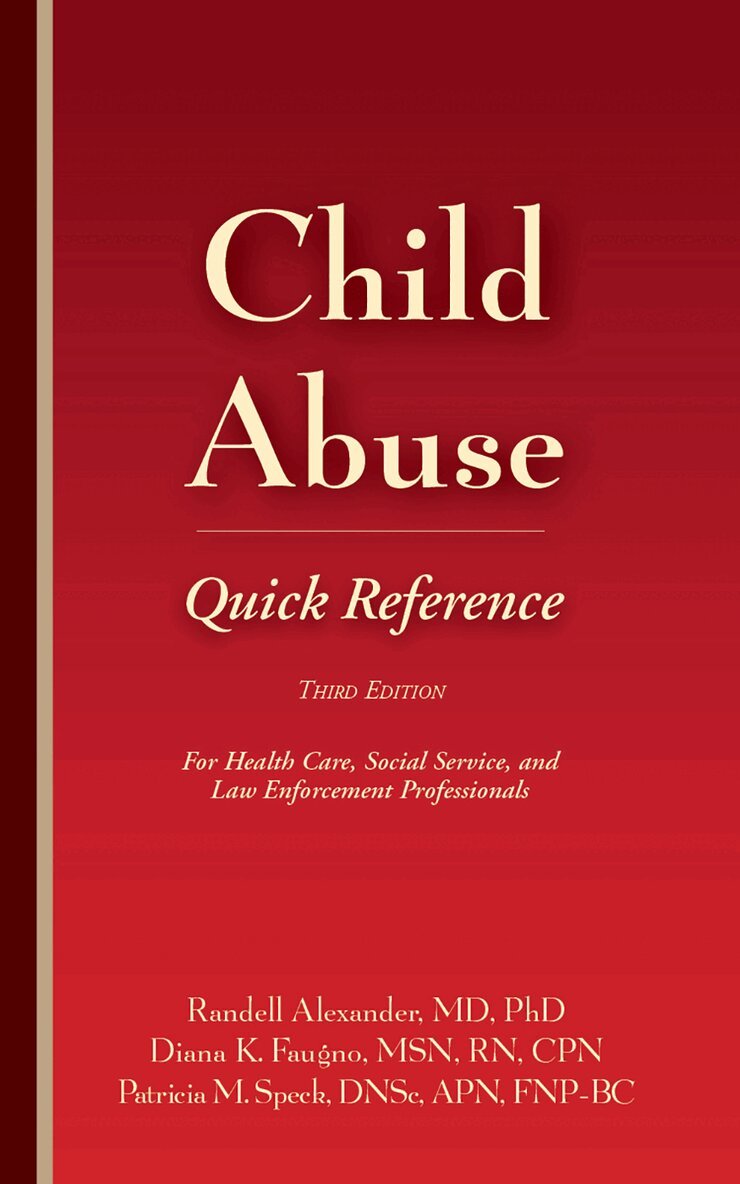Randell Alexander, Diana K. Faugno, Patricia M. Speck - Child Abuse Quick Reference, E-bok
