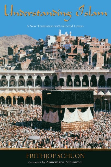 Frithjof Schuon, Patrick Laude - Understanding Islam, E-bok