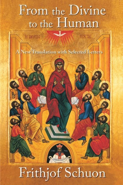 Frithjof Schuon, Patrick Laude - From the Divine to the Human, E-bok