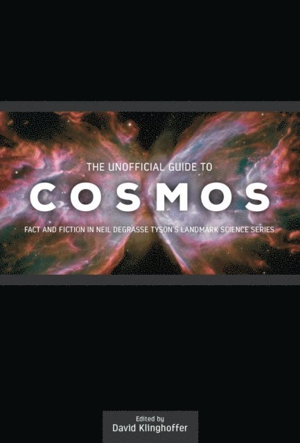 David Klinghoffer - Unofficial Guide to Cosmos, E-bok