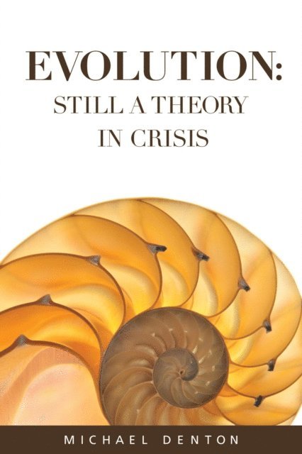 Michael Denton - Evolution: Still a Theory in Crisis, E-bok