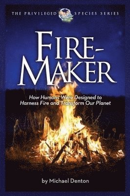 Michael Denton - Fire-Maker Book, Häftad