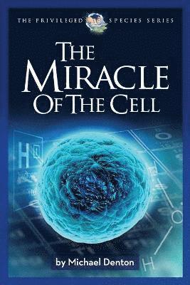 Michael Denton - Miracle of the Cell, Häftad