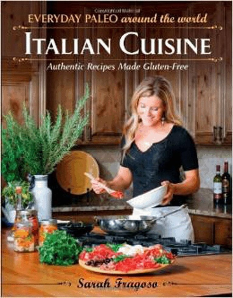 Sarah Fragoso - Everyday Paleo Around the World: Italian Cuisine, Häftad. Tillgänglighet: Tillfälligt slut