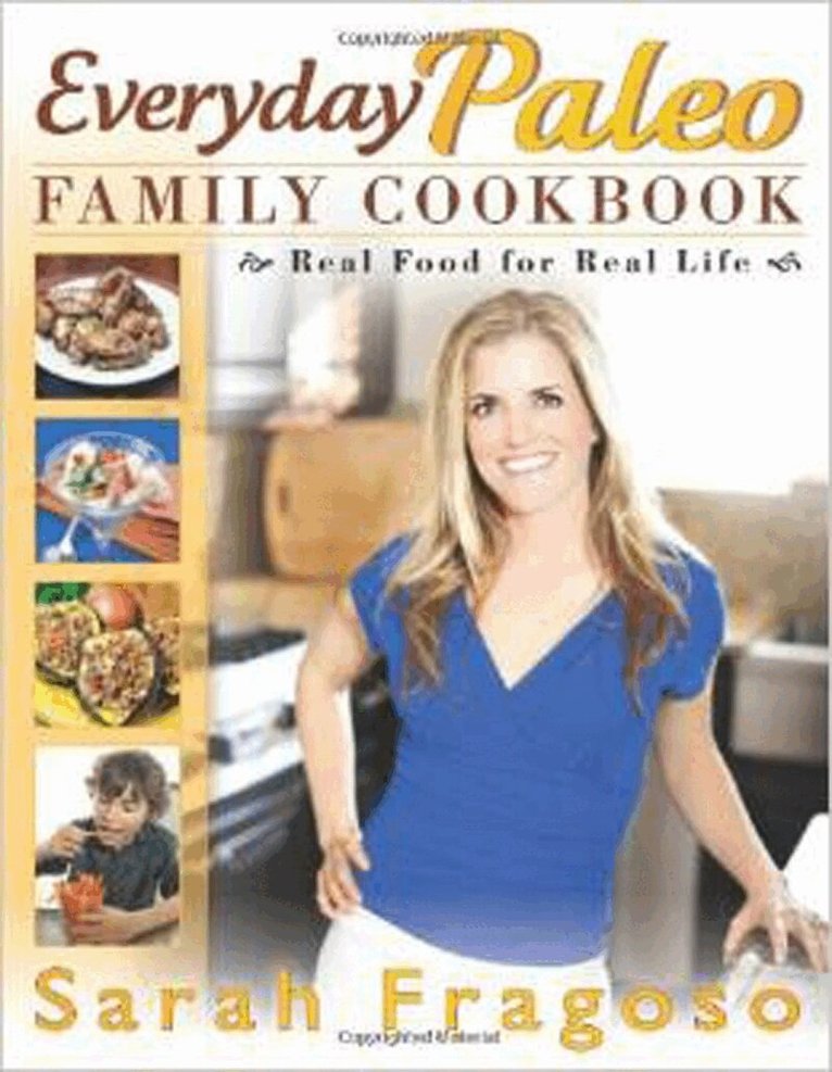 Sarah Fragoso - Everyday Paleo Family Cookbook, Häftad