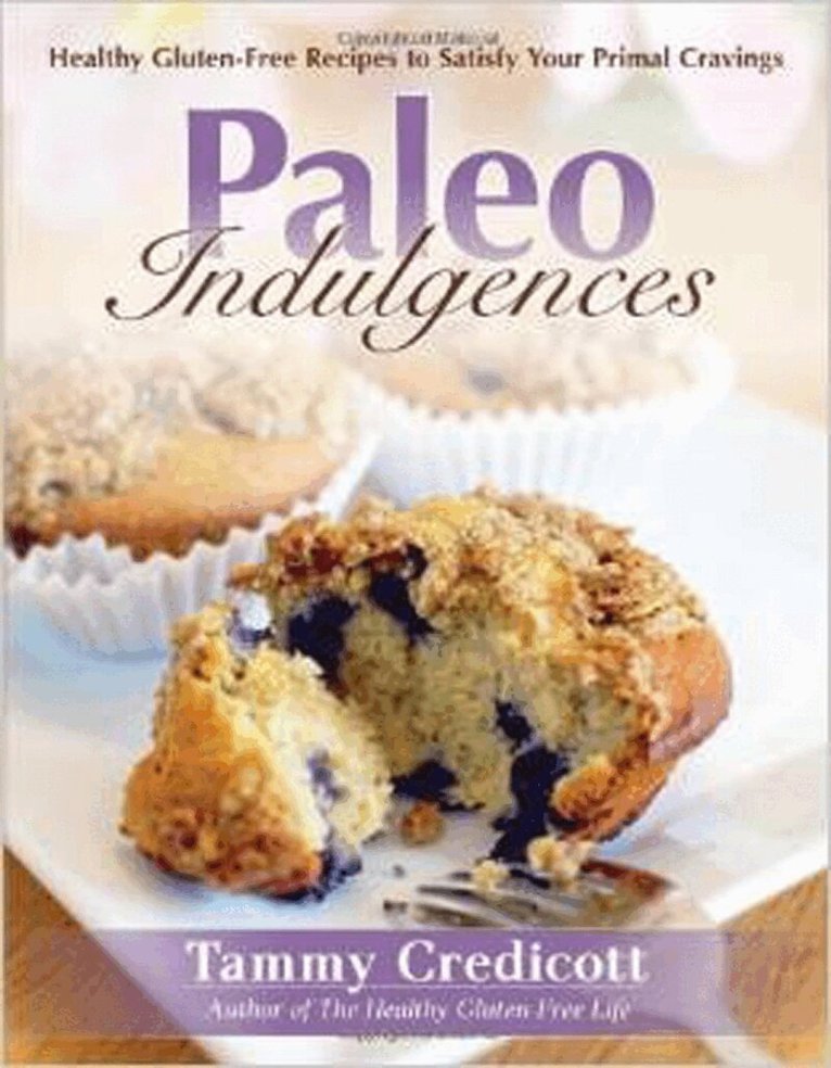 Tammy Credicott - Paleo Indulgences, Häftad