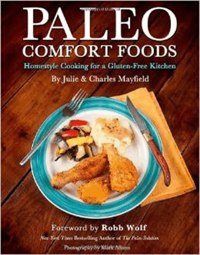 Charles Mayfield - Paleo Comfort Foods, Häftad. Tillgänglighet: Tillfälligt slut