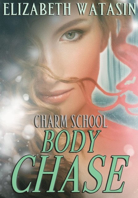 Elizabeth Watasin - Body Chase, E-bok