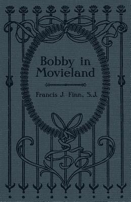 Francis J Finn - Bobby in Movieland, Häftad