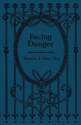 Francis J Finn - Facing Danger, Häftad