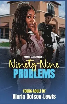 Gloria Dotson-Lewis - Ninety-Nine Problems, Häftad. Tillgänglighet: Lägg i varukorg