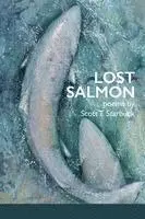 Scott T Starbuck - Lost Salmon, Häftad. Tillgänglighet: Lägg i varukorg